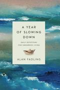 A Year of Slowing Down