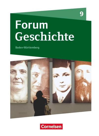 Forum Geschichte 9. Schuljahr - Gymnasium Baden-Württemberg - Von 1933 bis zum Ende des Kalten Krieges