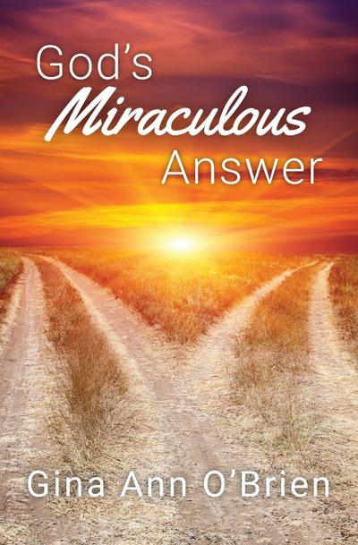 God’s Miraculous Answer