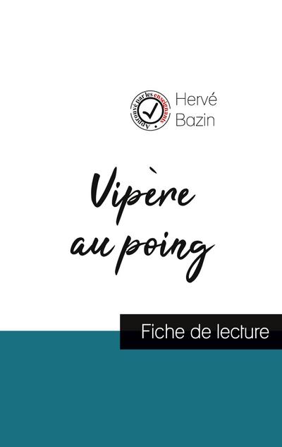 Vipère au poing de Hervé Bazin (fiche de lecture et analyse complète de l’oeuvre)