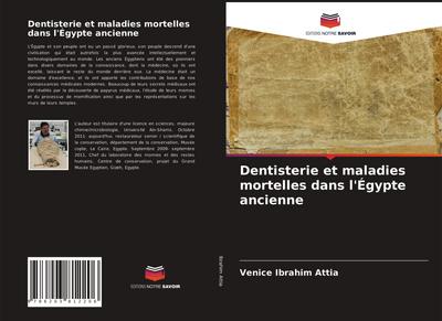 Dentisterie et maladies mortelles dans l’Égypte ancienne