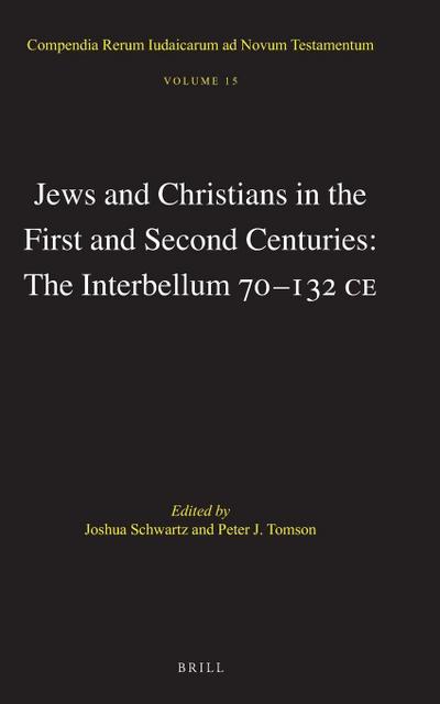 Jews and Christians in the First and Second Centuries: The Interbellum 70&#8210;132 CE