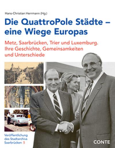 Die QuattroPole Städte - eine Wiege Europas