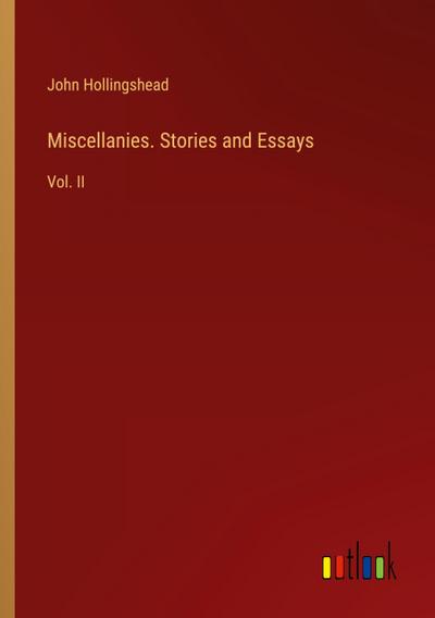 Miscellanies. Stories and Essays