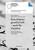 Eine Arbeitsgesellschaft - auch für Muslime