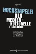 Hochstapelei als medienkulturelle Figuration