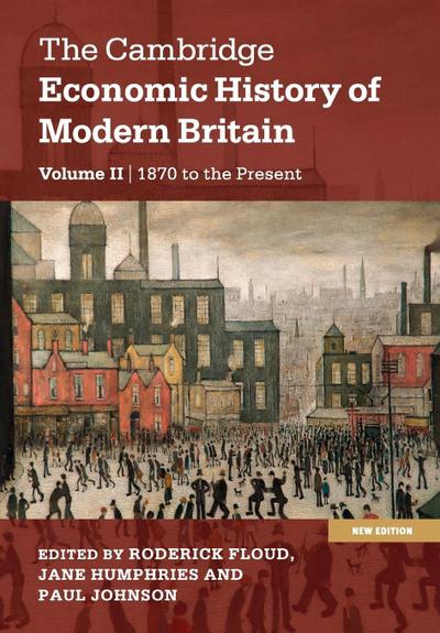 The Cambridge Economic History of Modern Britain