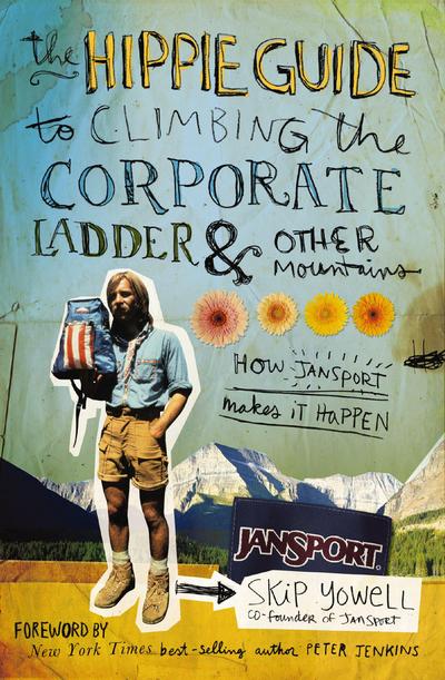 The Hippie Guide to Climbing Corporate Ladder and   Other Mountains