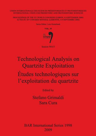 Technological Analysis on Quartzite Exploitation / Études technologiques sur l’exploitation du quartzite