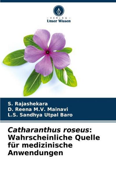 Catharanthus roseus: Wahrscheinliche Quelle für medizinische Anwendungen