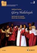 Glory Hallelujah: Spirituals & Gospels durch das Kirchenjahr. Band 2. 3-stimmiger gemischter Chor (SABar). Chorpartitur. (Chor zu dritt, Band 2)