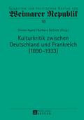 Kulturkritik zwischen Deutschland und Frankreich (1890-1933)