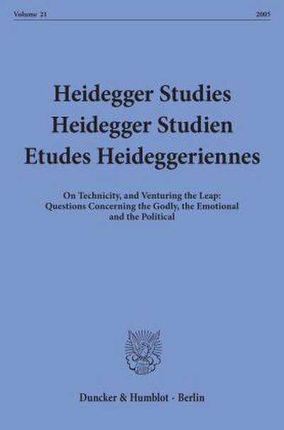 Heidegger Studies / Heidegger Studien / Etudes Heideggeriennes.