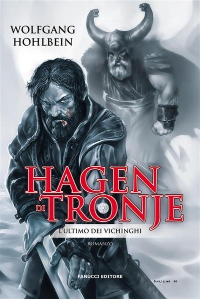 Hagen di Tronje - L’ultimo dei vichinghi