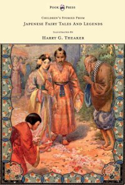 Children’s Stories From Japanese Fairy Tales & Legends - Illustrated by Harry G. Theaker