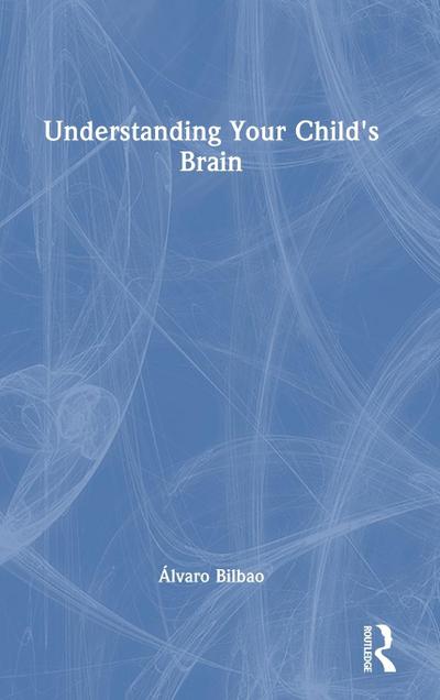 Understanding Your Child’s Brain