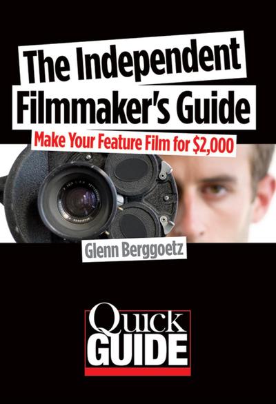 Independent Filmmaker’s Guide