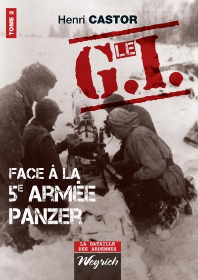 Le G.I Face à la 5e armée Panzer