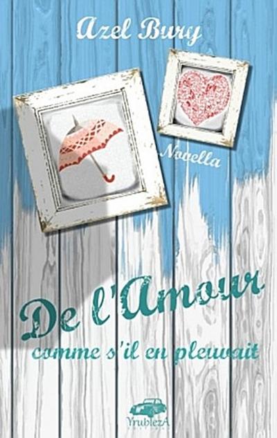De l’Amour comme s’il en pleuvait