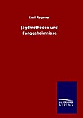 Jagdmethoden und Fanggeheimnisse
