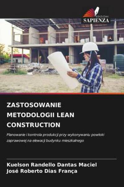 ZASTOSOWANIE METODOLOGII LEAN CONSTRUCTION