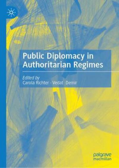 The Public Diplomacy of Authoritarian Regimes