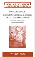 Il centone virgiliano Alcesta dell’Anthologi