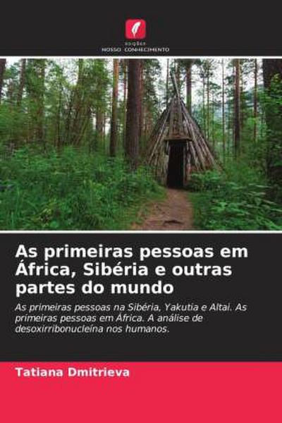 As primeiras pessoas em África, Sibéria e outras partes do mundo
