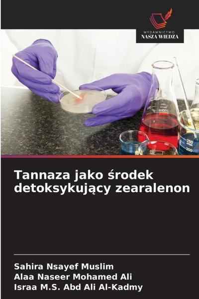 Tannaza jako ¿rodek detoksykuj¿cy zearalenon