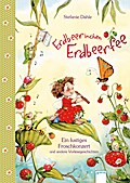Erdbeerinchen Erdbeerfee. Ein lustiges Froschkonzert und andere Vorlesegeschichten von Stefanie Dahle | Ebook