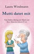 Mutti datet mit