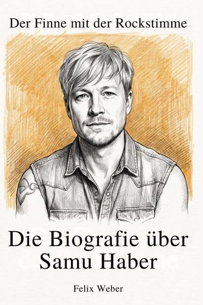 Die Biografie über Samu Haber