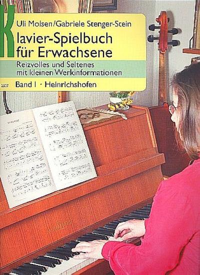 Klavier-Spielbuch für Erwachsene Band 1Reizvolles und Seltenes mit kleinen Werkinformationen