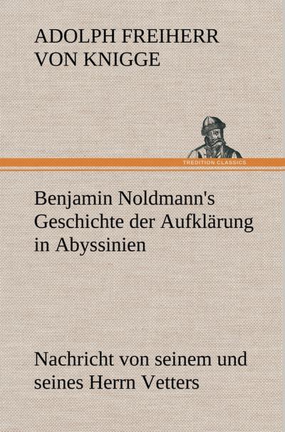 Benjamin Noldmann’s Geschichte der Aufklärung in Abyssinien