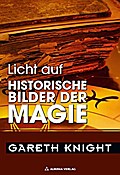 Licht auf die historischen Bilder der Magie
