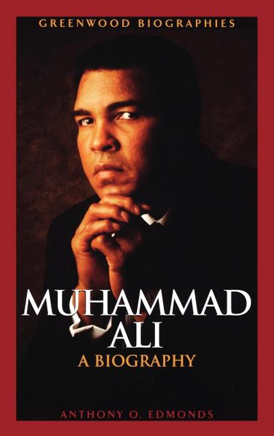 Muhammad Ali: A Biography (Greenwood Biographies)