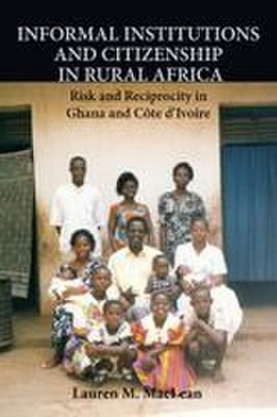 Informal Institutions and Citizenship in Rural Africa