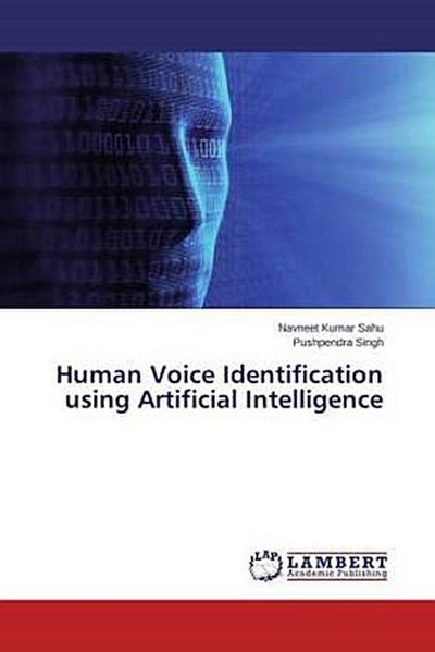Human Voice Identification using Artificial Intelligence