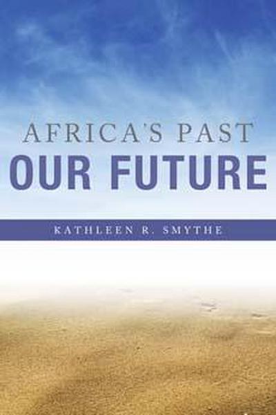 Africa’s Past, Our Future