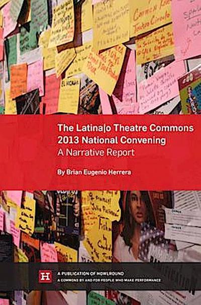 The Latina/o Theatre Commons 2013 National Convening