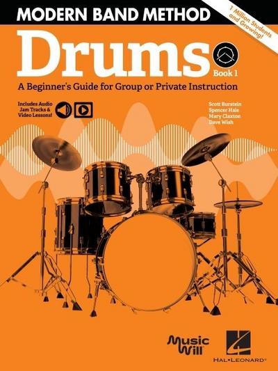 Modern Band Method - Drums, Book 1 a Beginner’s Guide for Group or Private Instruction Book/Online Audio