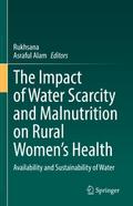 The Impact of Water Scarcity and Malnutrition on Rural Womens Health