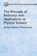The Principle of Relativity with Applications to Physical Science