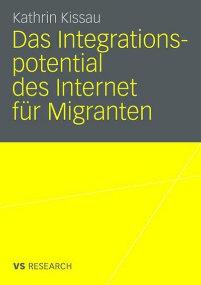 Das Integrationspotential des Internet für Migranten