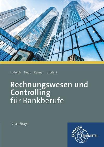 Ludolph, F: Rechnungswesen und Controlling für Bankberufe