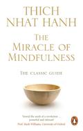 The Miracle Of Mindfulness