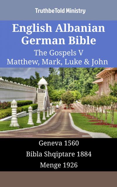 English Albanian German Bible - The Gospels V - Matthew, Mark, Luke & John