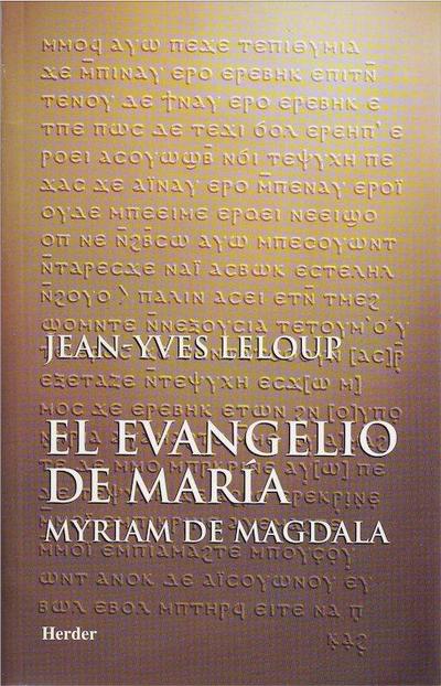 El evangelio de María : Myriam de Magdala