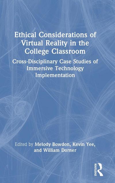 Ethical Considerations of Virtual Reality in the College Classroom