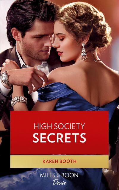 High Society Secrets (Mills & Boon Desire) (The Sterling Wives, Book 2)
